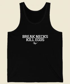 Break Necks Kill Egos Men Tank Top Style