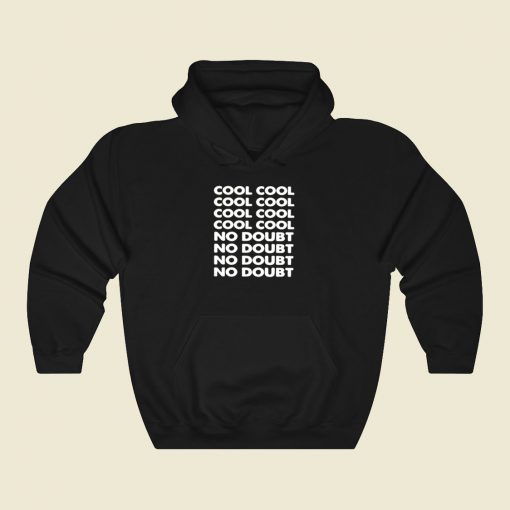 Cool Cool No Doubt Brooklyn 99 Cool Hoodie Fashion