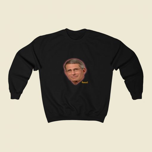 In Dr Anthony Fauci We Trust 80s Sweatshirt Style