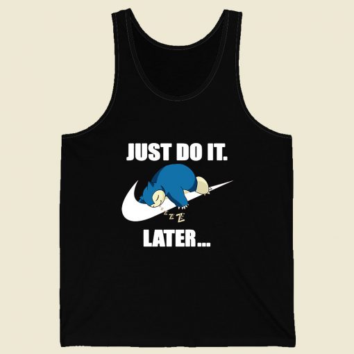 Just Do It Later Men Tank Top Style
