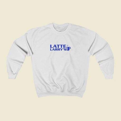 Latte Larrys Up Sweatshirt Street Style