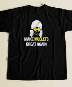 Make Mullets Great Again 80s Mens T Shirt