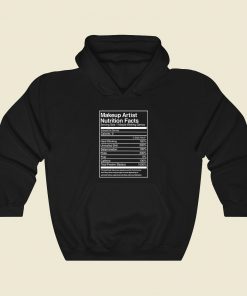 Makeup Artist Nutrition Facts Tb Fashionable Hoodie