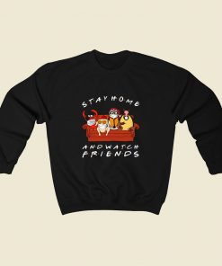 Stay Home And Watch Friends Sweatshirt Street Style