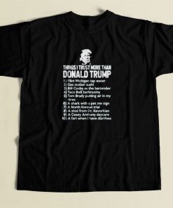 Things I Trust More Than Donald Trump 80s Mens T Shirt