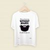 Gift For Bearded Man Men T Shirt Style