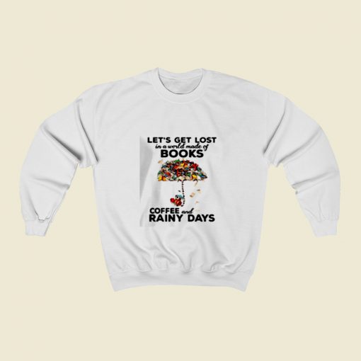 Lets Get Lost In A World Christmas Sweatshirt Style