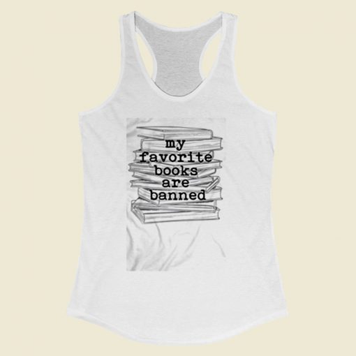 My Favorite Books Are Banned Women Racerback Tank Top