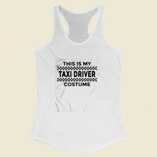 This Is My Taxi Driver Costume Women Racerback Tank Top