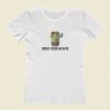 Youre Stuck With Me Women T Shirt Style