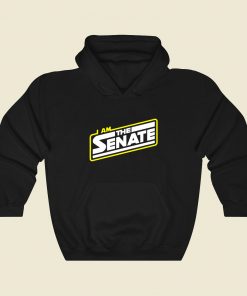 I Am The Senate Funny Graphic Hoodie