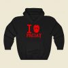 I Love Friday Funny Graphic Hoodie