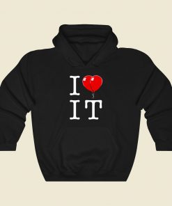 I Love It Stephen King Horror Pennywise Funny Graphic Hoodie