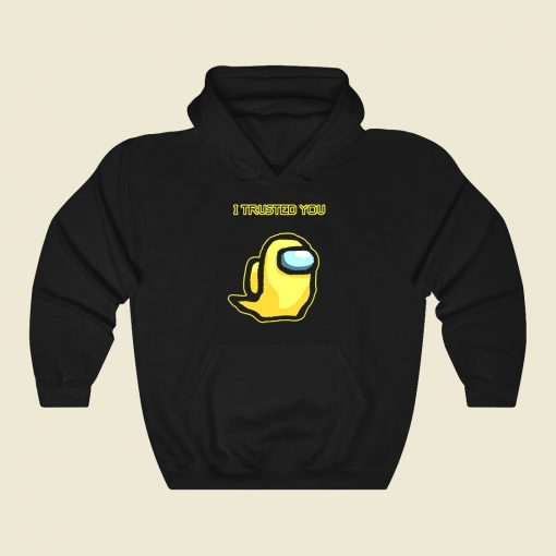 I Trusted You Yellow Funny Graphic Hoodie
