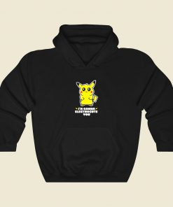 Im Gonna Electrocute You Funny Graphic Hoodie