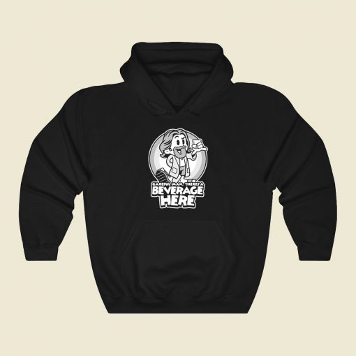 Theres A Beverage Here Funny Graphic Hoodie