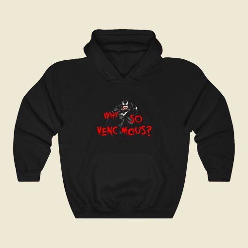 Why So Venomous Funny Graphic Hoodie