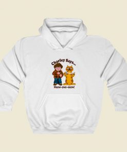 Charley Says Meow Funny Hoodie Style