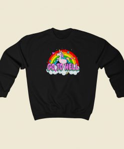 Go To Hell Unicorn Funny Sweatshirt Style