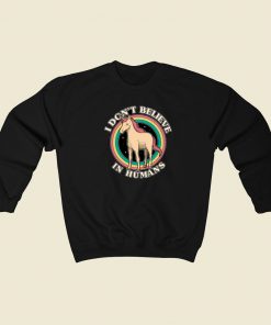 Unicorn Dont Belive In Humans Sweatshirt Style