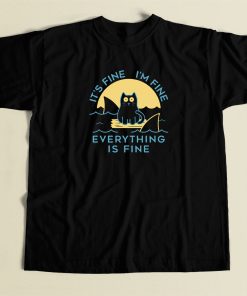Im Fine Everything Is Fine T Shirt Style