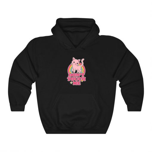 Kitty Said Dont Touch Me Hoodie Style