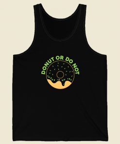 Donut Or Do Not Funny Tank Top