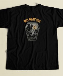 No Way Out Funny T Shirt Style