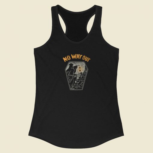 No Way Out Funny Racerback Tank Top