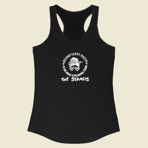 The Stands Behind Every Racer 80s Retro Racerback Tank Top