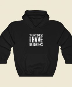 You Cant Scare Me 80s Retro Hoodie Style