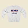 Donald Trump Forever My President 80s Sweatshirt Style
