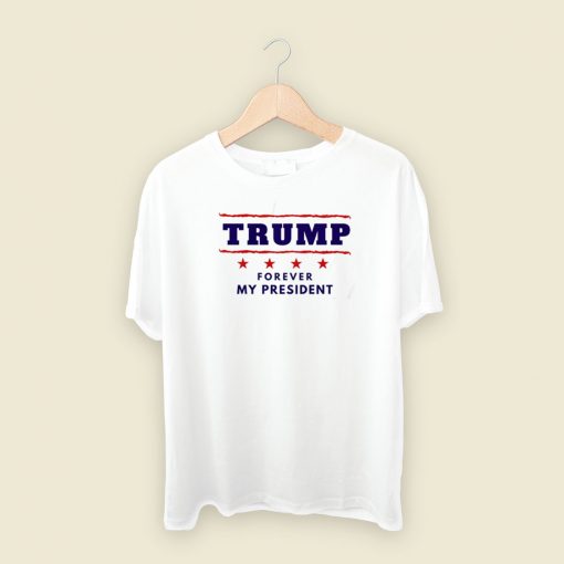Donald Trump Forever My President 80s Retro T Shirt Style