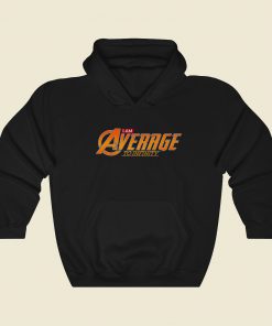 I Am Average To Infinity Hoodie Style