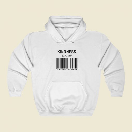 Kindness Cost 0 usd Aesthetic Hoodie Style