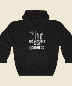 Nice This Bartender Give Good Head 80s Hoodie Style