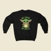No Coffee No Force Baby Yoda 80s Retro Sweatshirt Style