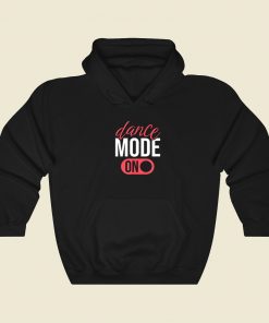 Dance Mode On Hoodie Style