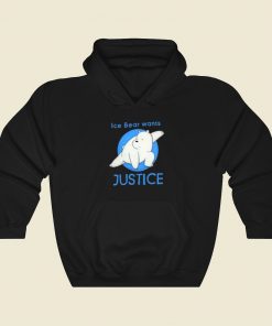Ice Bear Wants Justice Hoodie Style