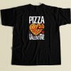 Pizza Is My Valentine 80s Retro T Shirt Style