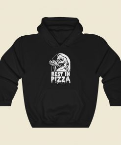 Rest In Pizza Funny Pizza Lover Hoodie Style