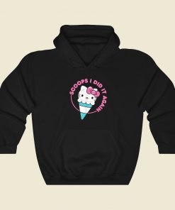 Scoops I Did It Again Graphic Hoodie Style
