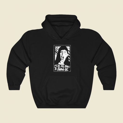 We Are Going To Die Hoodie Style