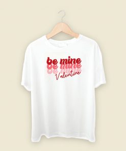 Be Mine Valentine 80s T Shirt Style
