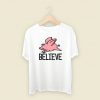 Believe Pigs Fly Funny 80s T Shirt Style