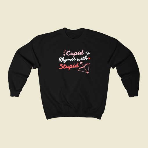 Cupid Rhymes With Stupid 80s Sweatshirt Style