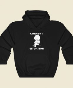 Funny Current Situation Fat Hoodie Style
