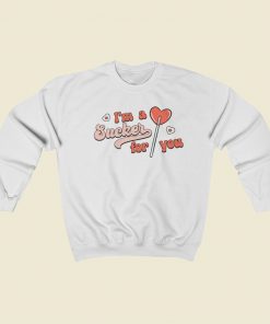 Im A Sucker For You Valentine 80s Sweatshirt Style