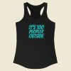 Its Too Peopley Outside Anxiety 80s Racerback Tank Top