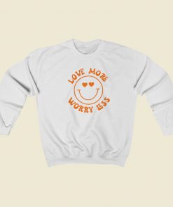 Love More And Worryless 80s Sweatshirt Style